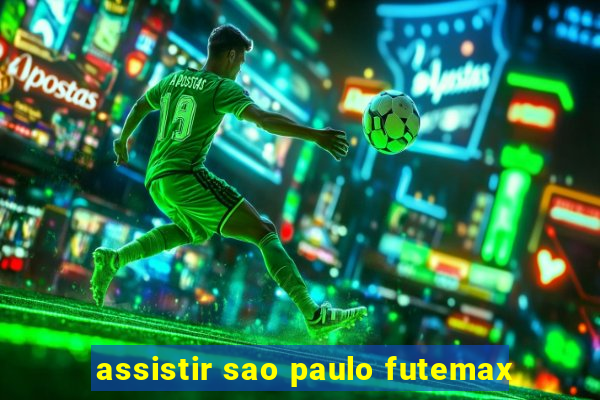 assistir sao paulo futemax